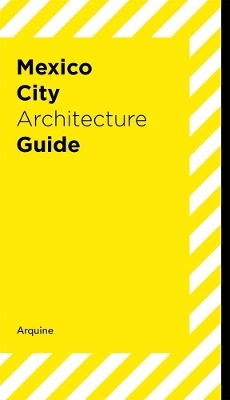 Mexico City Architecture Guide - Andrea Griborio