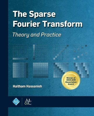 The Sparse Fourier Transform - Haitham Hassanieh