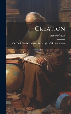 Creation - Arnold Guyot