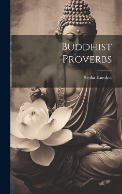 Buddhist Proverbs - Sapha Kansksa