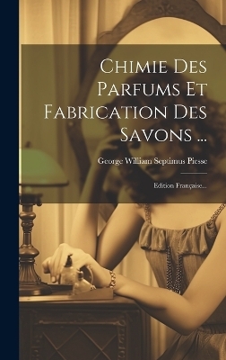 Chimie Des Parfums Et Fabrication Des Savons ... - 