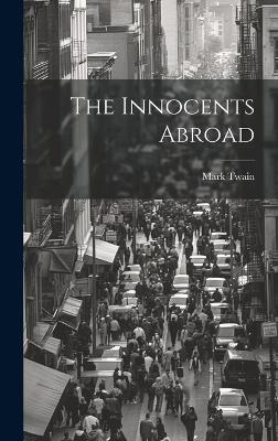 The Innocents Abroad - Mark Twain