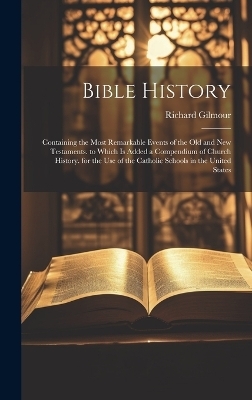 Bible History - Richard Gilmour