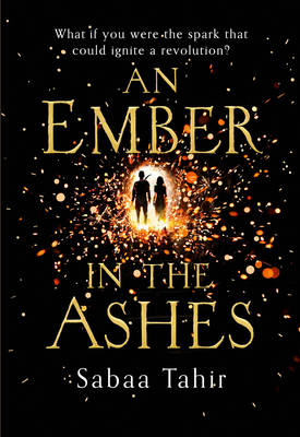 Ember in the Ashes -  Sabaa Tahir