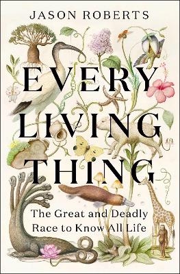 Every Living Thing - Jason Roberts