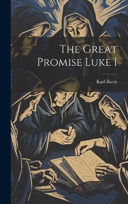 The Great Promise Luke I - Karl Barth