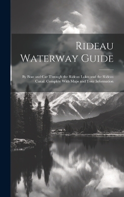 Rideau Waterway Guide -  Anonymous
