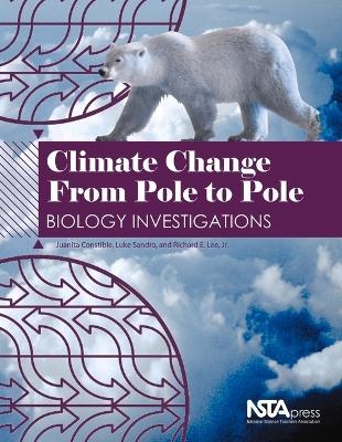 Climate Change from Pole to Pole - Juanita Constible
