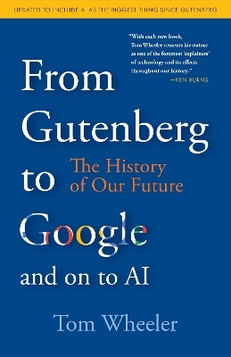From Gutenberg to Google and on to AI - Tom Wheeler