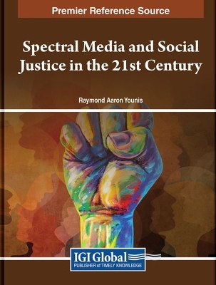 Spectral Media and Social Justice in the 21st Century - 