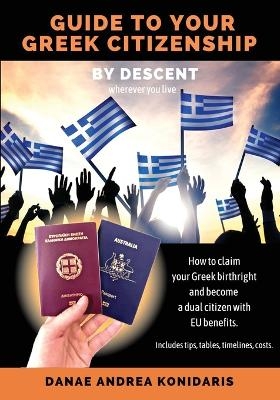 Guide to Your Greek Citizenship by Descent (Wherever You Live) - Danae Andrea Konidaris