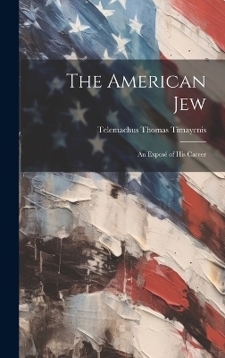 The American Jew - Telemachus Thomas Timayenis