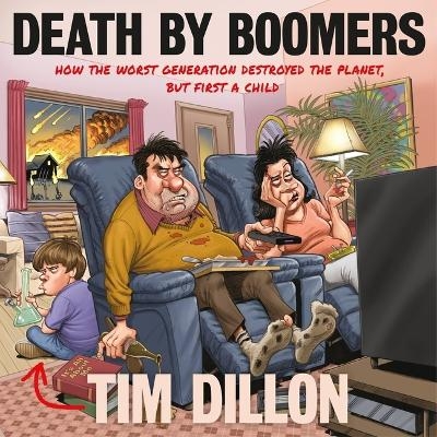 Death by Boomers - Tim Dillon