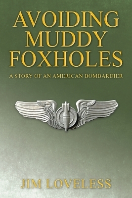 Avoiding Muddy Foxholes - Jim Loveless