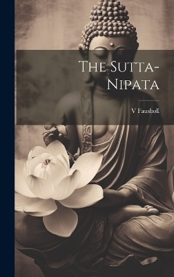 The Sutta-Nipata - V Fausbøll