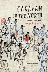 Caravan to the North - Argueta, Jorge