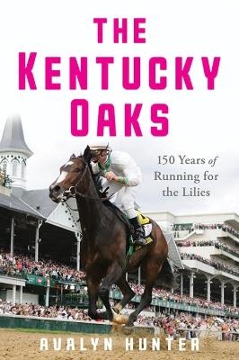 The Kentucky Oaks - Avalyn Hunter