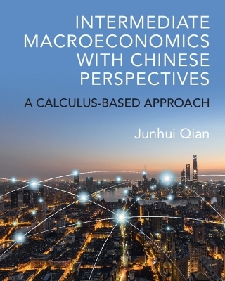 Intermediate Macroeconomics with Chinese Perspectives - Junhui Qian