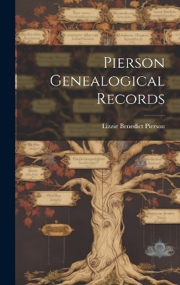 Pierson Genealogical Records - Lizzie Benedict Pierson