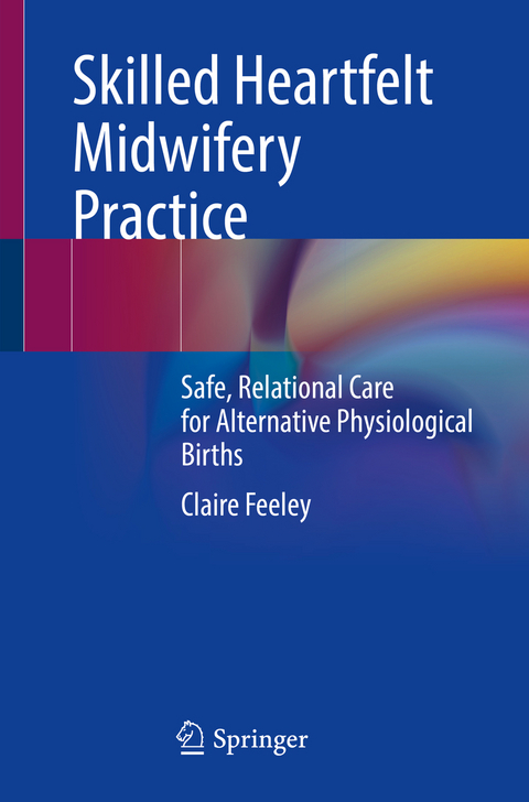 Skilled Heartfelt Midwifery Practice - Claire Feeley