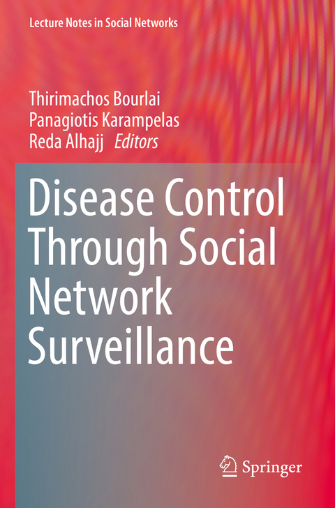 Disease Control Through Social Network Surveillance - 