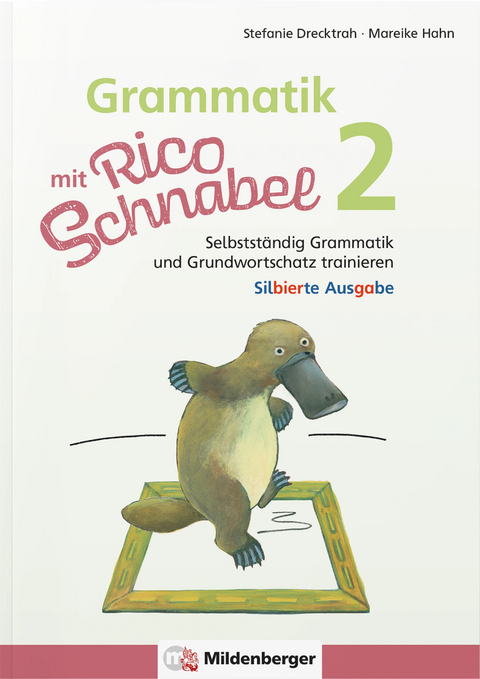 Grammatik mit Rico Schnabel, Klasse 2 - silbierte Ausgabe - Stefanie Drecktrah, Mareike Hahn
