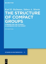 The Structure of Compact Groups - Karl H. Hofmann, Sidney A. Morris