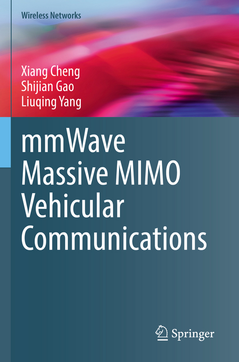 mmWave Massive MIMO Vehicular Communications - Xiang Cheng, Shijian Gao, Liuqing Yang
