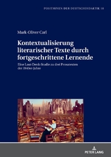 Kontextualisierung literarischer Texte durch fortgeschrittene Lernende - Mark-Oliver Carl