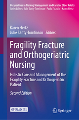 Fragility Fracture and Orthogeriatric Nursing - Hertz, Karen; Santy-Tomlinson, Julie