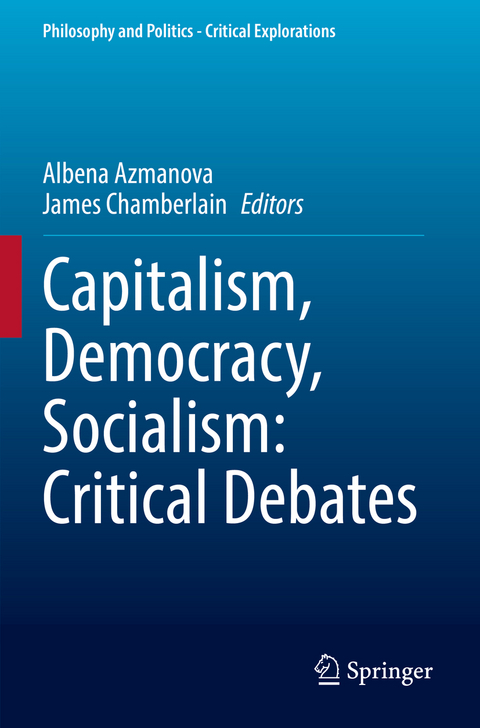 Capitalism, Democracy, Socialism: Critical Debates - 
