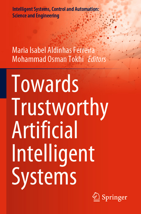 Towards Trustworthy Artificial Intelligent Systems - 