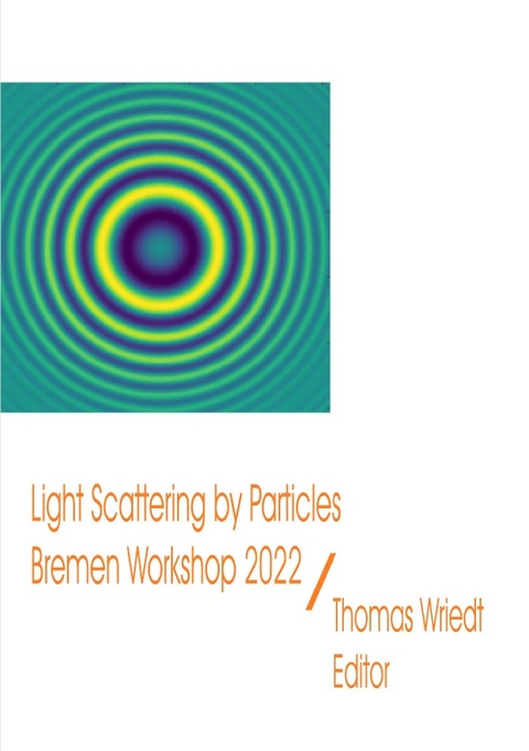 ScattPort Series / Light Scattering by Particles, Bremen Workshop 2022 - Thomas Wriedt