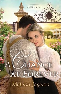 Chance at Forever (Teaville Moral Society Book #3) -  Melissa Jagears