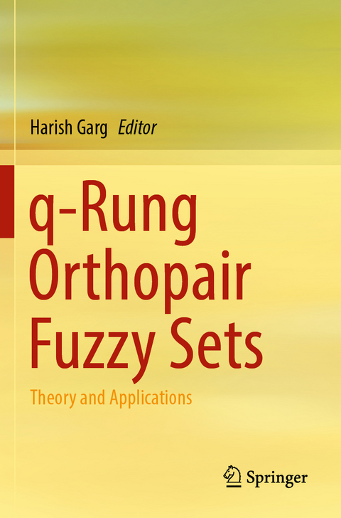 q-Rung Orthopair Fuzzy Sets - 