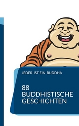 Jeder ist ein Buddha. 88 Zen-Geschichten, die dich zum Erwachen führen. - Gui Do