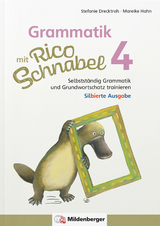Grammatik mit Rico Schnabel, Klasse 4 - silbierte Ausgabe - Stefanie Drecktrah, Mareike Hahn