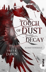 Touch of Dust and Decay – Schattenseele - Freya Dawn