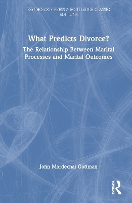 What Predicts Divorce? - John Gottman