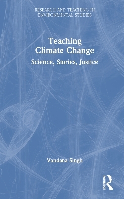 Teaching Climate Change - Vandana Singh