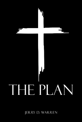 The Plan - Jerry D Warren