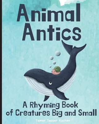 Animal Antics - Tamar Tepper Kochen