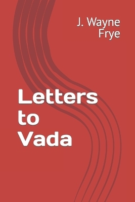 Letters to Vada - Wayne Frye