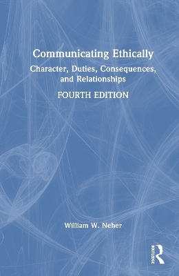 Communicating Ethically - William Neher