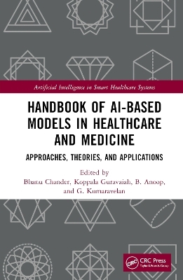 Handbook of AI-Based Models in Healthcare and Medicine - 