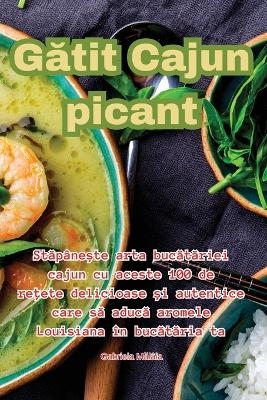 G&#259;tit Cajun picant -  Gabriela M&  #259;  lâia