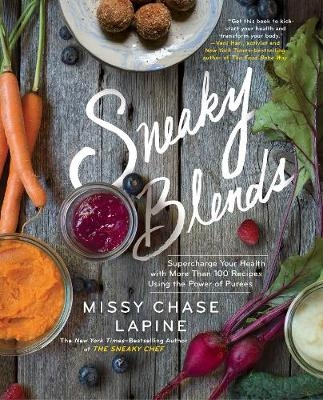 Sneaky Blends -  Missy Chase Lapine