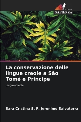 La conservazione delle lingue creole a São Tomé e Principe - Sara Cristina S F Jeronimo Salvaterra