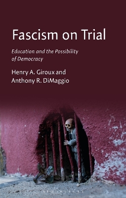 Fascism on Trial - Henry A. Giroux, Anthony R. Dimaggio