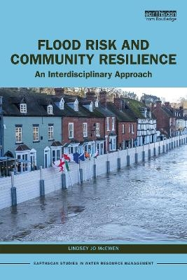 Flood Risk and Community Resilience - Lindsey Jo McEwen